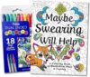 Maybe Swearing Will Help Adult Coloring Book Set