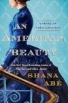 American Beauty: Novel of Arabella Huntington