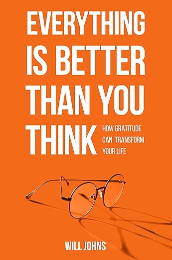 Everything is Better Than You Think