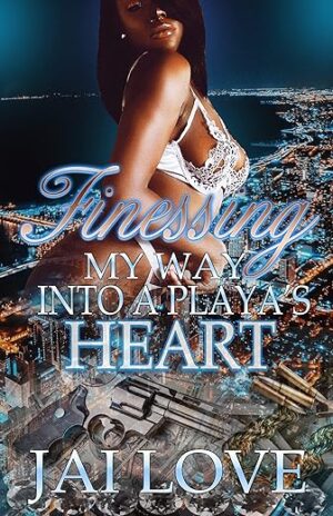 Finessing My Way Into A Playa’s Heart