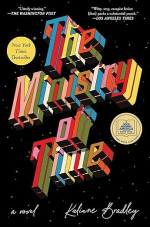 The Ministry Of Time A Novel
