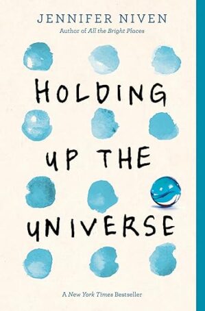 Holding Up The Universe by Jennifer Niven
