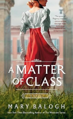 A Matter Of Class: A Novel By Mary Balogh