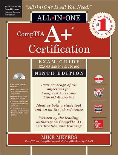 CompTIA A+ Certification All-in-One Exam Guide, Ninth Edition by Mike Meyers