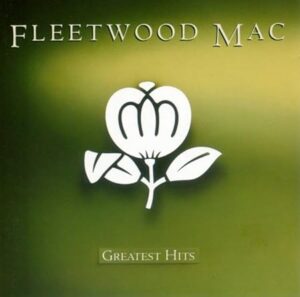 Greatest Hits Fleetwood Mac By Fleetwood Mac