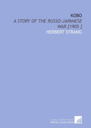 Kobo: A Story Of The Russo-Japanese War By Author’s Name