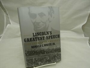 Lincoln’s Greatest Speech: The Second Inaugural by Ronald C. White