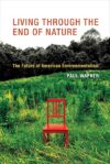 Living Through The End Of Nature