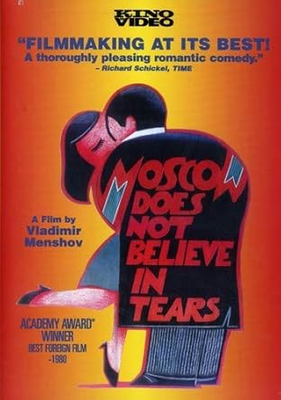 Moscow Does Not Believe in Tears by Vladimir Menshov