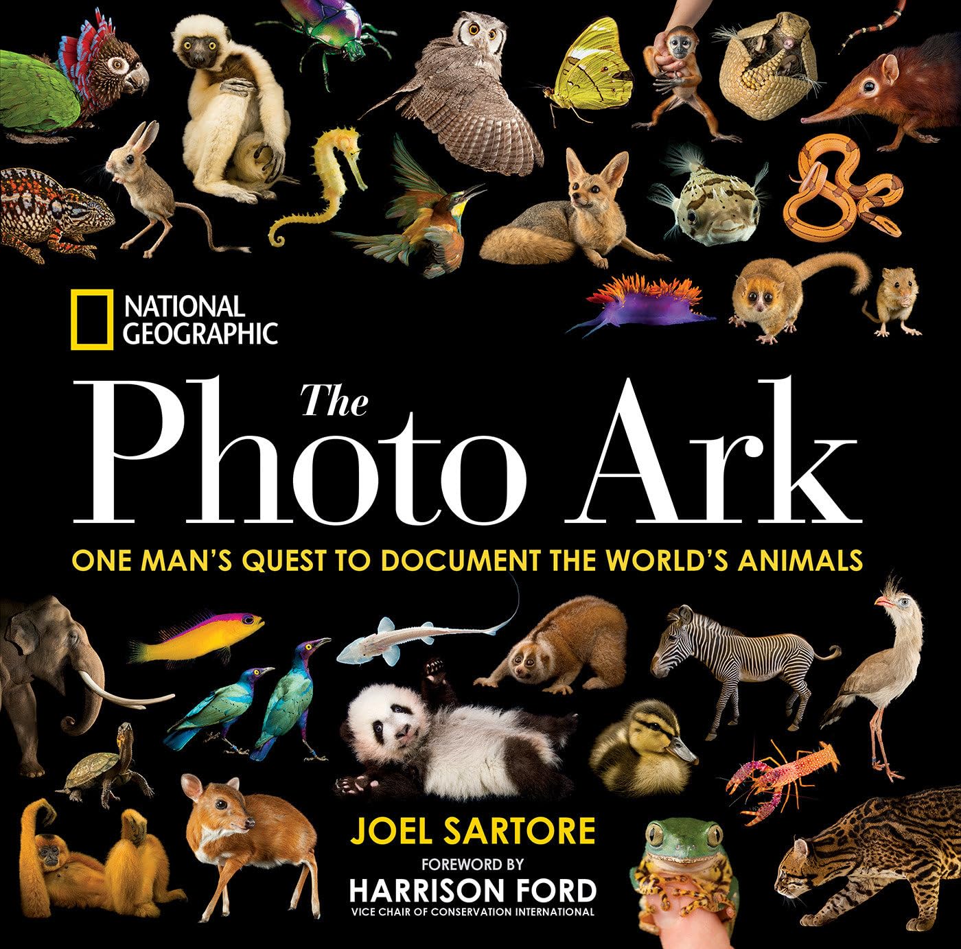 National Geographic The Photo Ark: One Man's Quest to Document the World's Animals by Joel Sartore