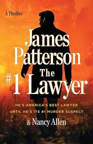 The #1 Lawyer: He’s America’s Best Lawyer Until He’s Its #1 Murder Suspect by Author’s Name