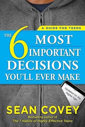 The 6 Most Important Decisions You’ll Ever Make
