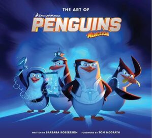 The Art Of DreamWorks Penguins Of Madagascar By Author’s Name