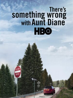 There’s Something Wrong With Aunt Diane