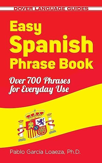 Easy Spanish Phrase Book New Edition: Over 700 Phrases For Everyday Use By Author’s Name
