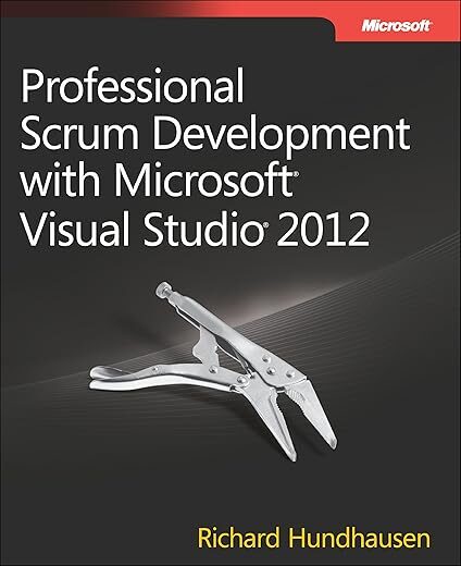 Professional Scrum Development With Microsoft Visual Studio 2012 By Richard Hundhausen
